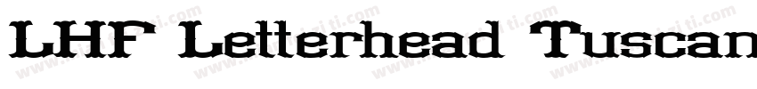 LHF Letterhead Tuscan BETA字体转换